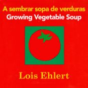 Portada de A Sembrar Sopa de Verduras/Growing Vegetable Soup
