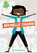 Portada de Be Bold, Baby: Michelle Obama