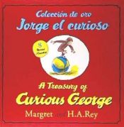 Portada de Coleccion de Oro Jorge El Curioso/A Treasury of Curious George (Bilingual Edition)