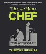 Portada de The 4-Hour Chef: The Simple Path to Cooking Like a Pro, Learning Anything, and Living the Good Life