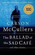 Portada de The Ballad of the Sad Cafe: And Other Stories