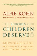 Portada de The Schools Our Children Deserve: Moving Beyond Traditional Classrooms and "Tougher Standards"