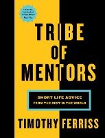 Portada de Tribe of Mentors: Short Life Advice from the Best in the World