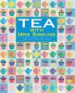 TEA WITH MRS SIMKINS: DELICIOUS RECIPES FOR MAKING A MEAL OUT OF TEA ...