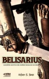 Portada de Belisarius: Magister Militum del Imperio Romano de Oriente
