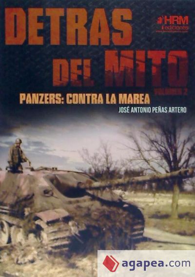 Detrás del Mito. Panzers, contra la marea