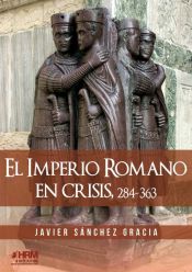 Portada de El Imperio Romano en crisis, 284-363