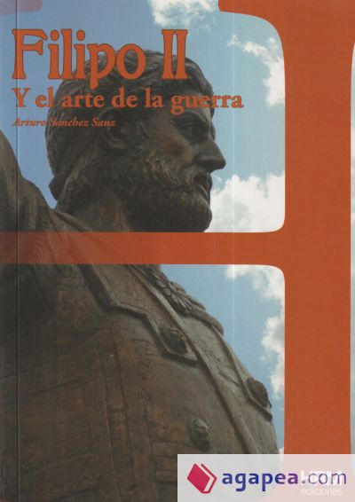 Filipo II y el arte de la guerra Filipo II y el arte de la guerra