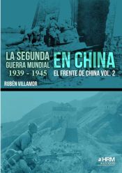 Portada de La Segunda Guerra Mundial en China 1939-1945