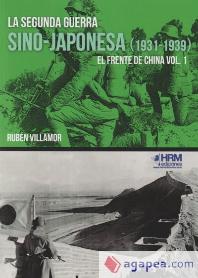 La segunda guerra sino-japonesa (1931-1939): El frente de China. Vol. I