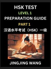 HSK TEST LEVEL 1 PREPARATION GUIDE (PART 1)- A BEGINNERA S STUDY ...