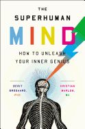 Portada de The Superhuman Mind: Free the Genius in Your Brain
