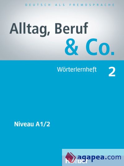 ALLTAG, BERUF & CO.2.Woerterlernheft