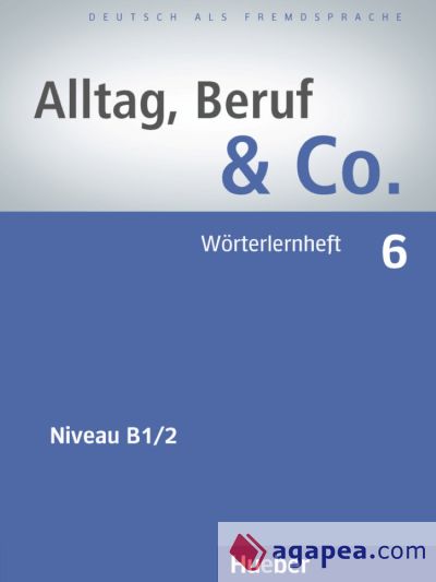 ALLTAG, BERUF & CO.6.Woerterlernheft