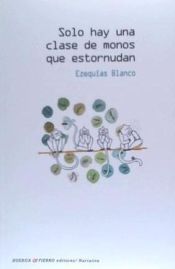 Portada de SOLO HAY UNA CLASE DE MONOS QUE ESTORNUDAN