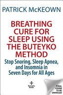 Portada de The Breathing Cure for Better Sleep: 7 Days to Quality Sleep Using the Buteyko Method