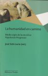 HUMANIDAD EN CAMINO, LA . Mdio siglo de la encíclica Populorum Progressio