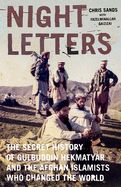 Portada de Night Letters: Gulbuddin Hekmatyar and the Afghan Islamists Who Changed the World