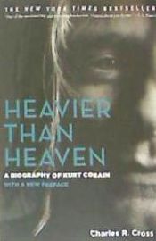 Portada de Heavier Than Heaven: A Biography of Kurt Cobain