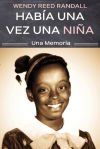 Hab&iacute;a Una Vez Una Ni&ntilde;a: Una Memoria