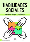 Habilidades Sociales: Dinámicas, Juegos y Actividades