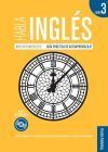 Habla ingl&eacute;s. Libro 3 (B1)