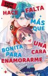 Hace falta m&aacute;s que una cara bonita para enamorarme n&ordm; 08