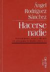 Hacerse nadie