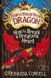 Portada de How To Train Your Dragon: How to Break a Dragon's Heart