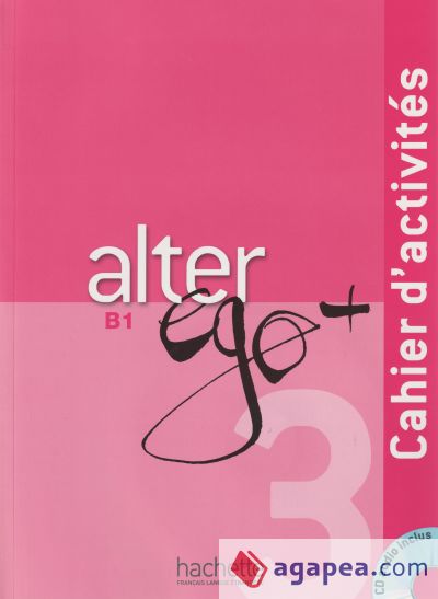 Alter Ego B1: Cahier d´activites. Cd audio