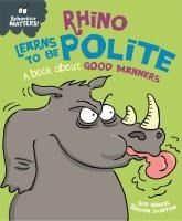 Portada de Behaviour Matters: Rhino Learns to be Polite - A book about