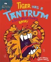 Portada de Behaviour Matters: Tiger Has a Tantrum - A book about feelin