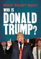 Portada de Who? What? Why?: Who is Donald Trump?