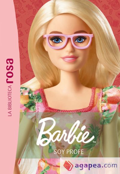 La biblioteca rosa. Barbie, 1. ¡Soy profe!