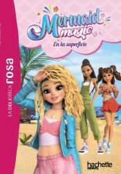 Portada de La biblioteca rosa. Mermaid Magic, 2. En la superficie