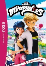 Portada de La biblioteca rosa. Miraculous 5. Te quiero ¿o no?