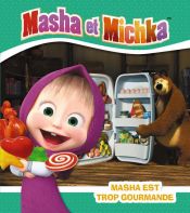 Portada de Masha y el Oso. Masha es muy golosa