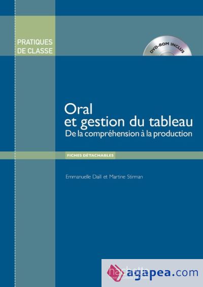 Oral et gestion du tableau : de la compréhension à la production + DVD