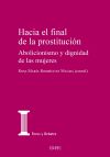 Hacia el final de la prostitución: Abolicionismo y dignidad de las mujeres