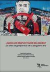 Hacia un nuevo tel&oacute;n de acero. 30 a&ntilde;os de geopol&iacute;tica en la posguerra fr&iacute;a
