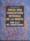 Hacia una concepción integral de la mente