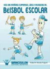Hacia una ense&ntilde;anza comprensiva, l&uacute;dica e integradora del b&eacute;isbol escolar