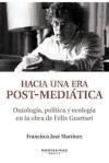 Hacia una era post-mediática