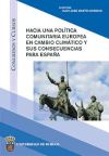 Hacia una política comunitaria europea en cambio climático y sus consecuencias para España