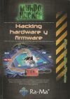 Hacking, hardware y firmware