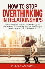 Portada de How to Stop Overthinking in Relationships