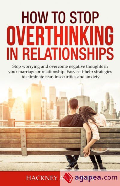 How to Stop Overthinking in Relationships How to Stop Overthinking in Relationships
