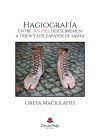 Hagiografia. Entre sus pies, desde Bremen a Trien y los zapatos de Sasha.