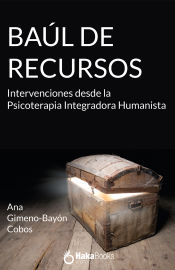 Portada de Baúl de recursos: Intervenciones desde la Psicoterapia Integradora Humanista