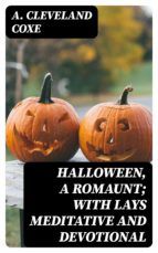 Portada de Halloween, a Romaunt; with Lays Meditative and Devotional (Ebook)